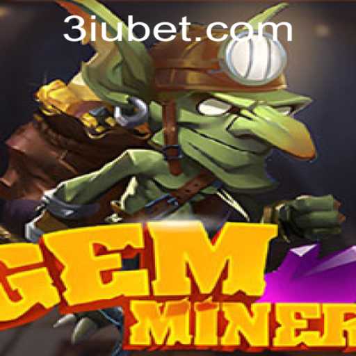 Exploring the Intriguing World of GemMiner and Its Connection to 3iubet